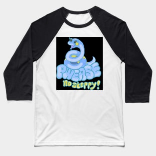 Pwease no steppy Baseball T-Shirt